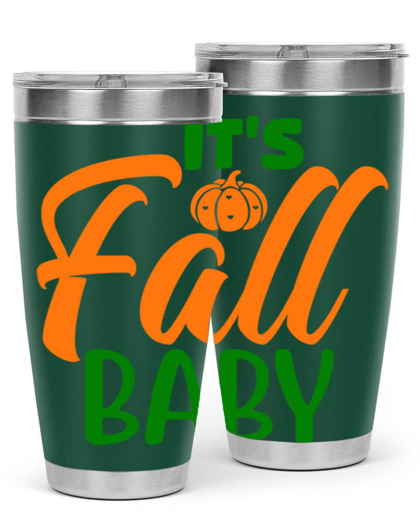 It s Fall Baby 359#- fall- Tumbler