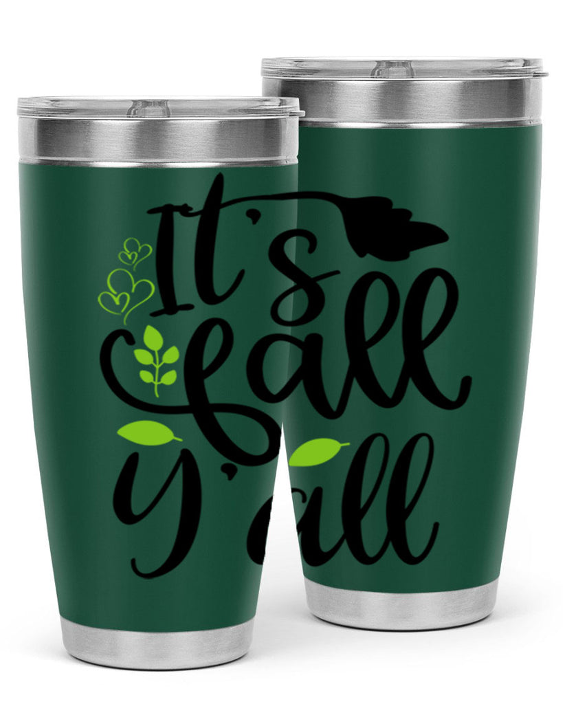 It s Fall Y all 366#- fall- Tumbler