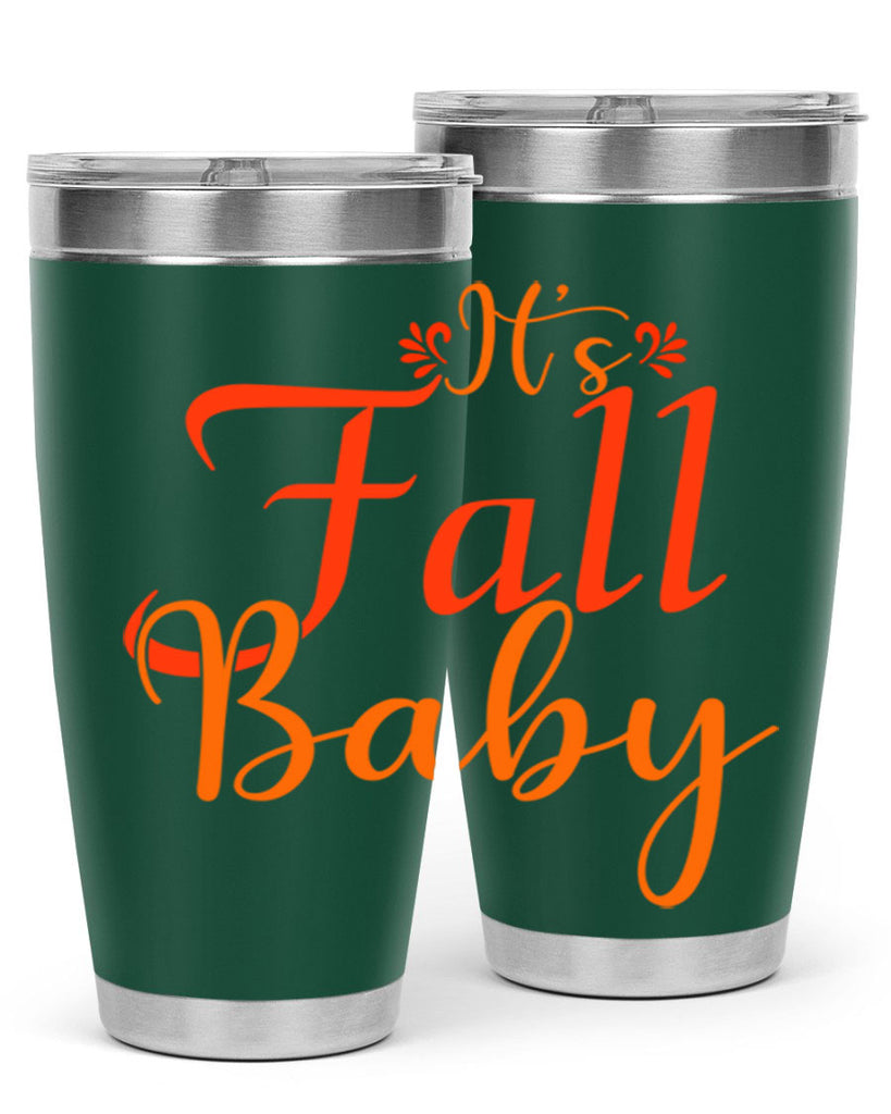 Its Fall Baby Design 374#- fall- Tumbler