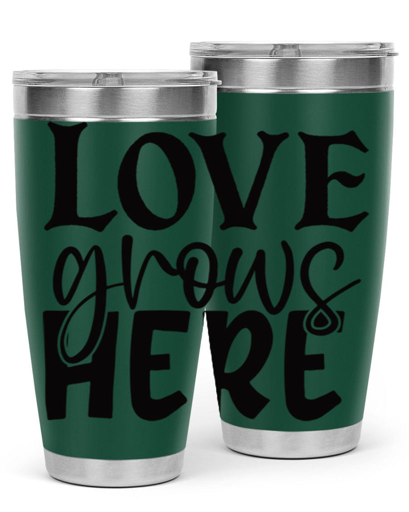 Love grows here 6#- spring- Tumbler