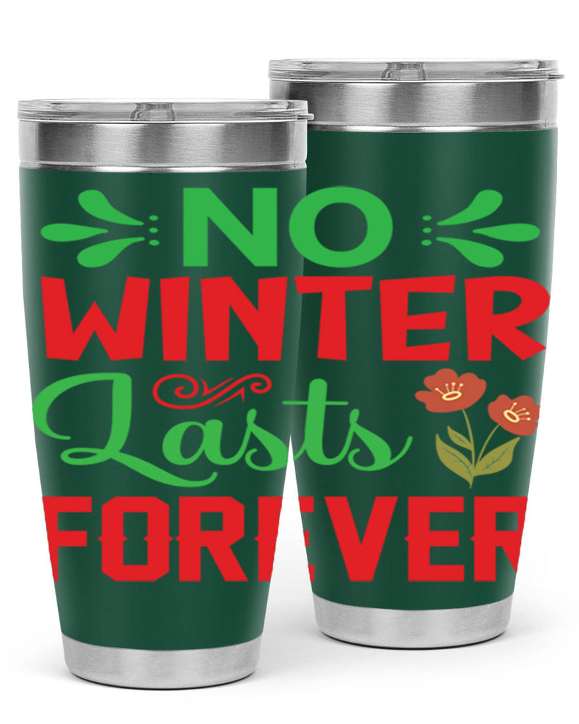 No Winter Lasts Forever  356#- spring- Tumbler