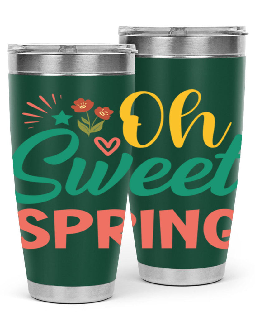 Oh Sweet Spring  387#- spring- Tumbler