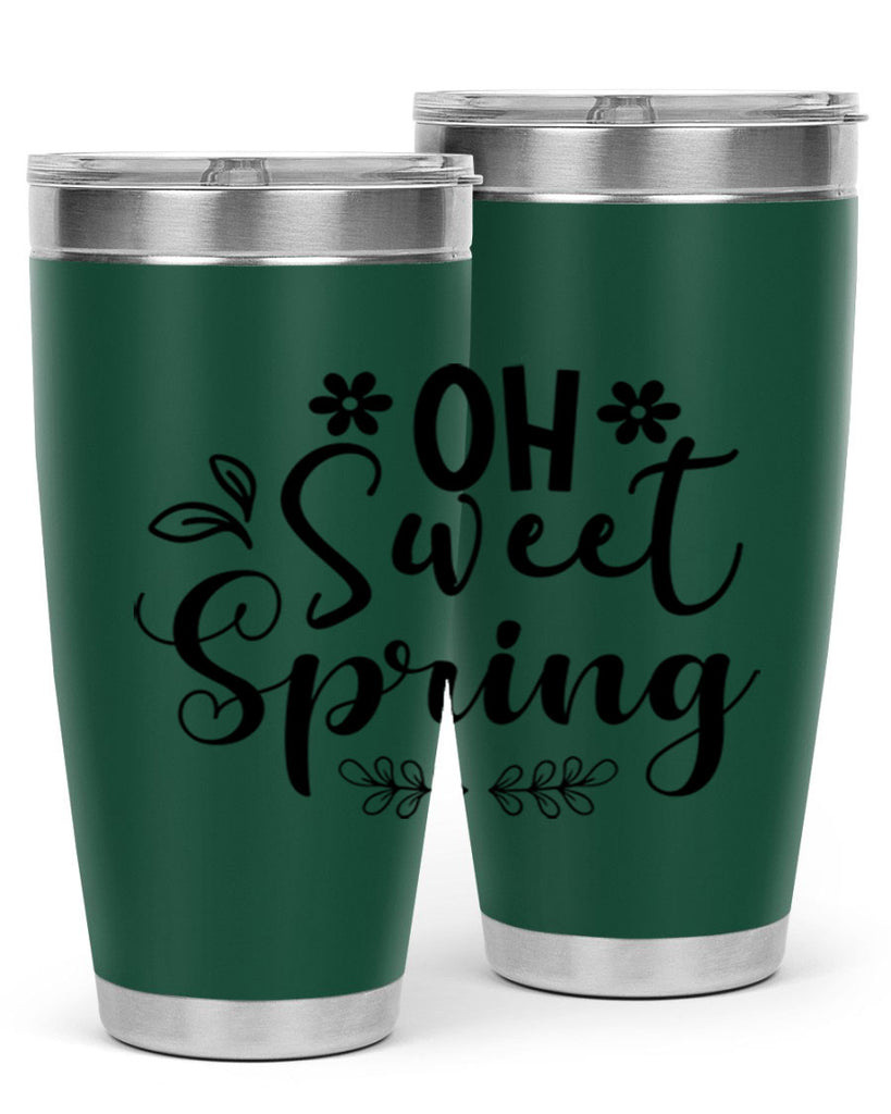 Oh Sweet Spring 377#- spring- Tumbler