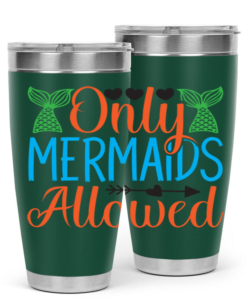 Only Mermaids Allowed 531#- mermaid- Tumbler
