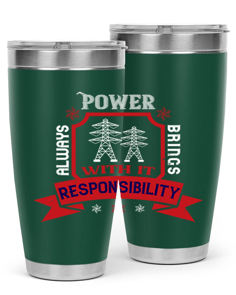 Power always brings with it responsibility Style 21#- electrician- tumbler