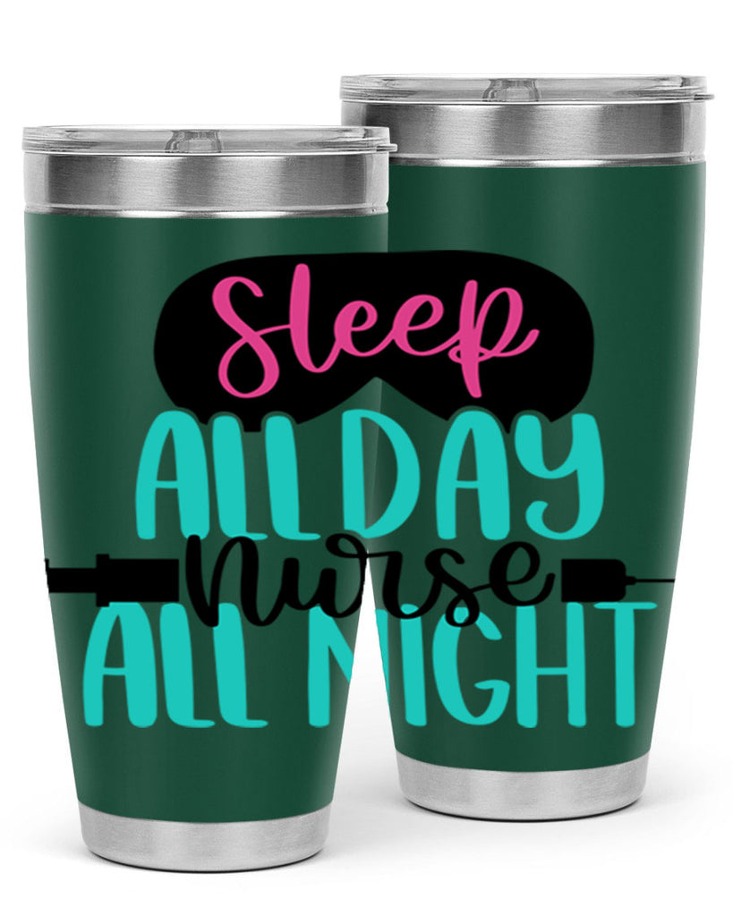 Sleep All Day Nurse All Style Style 32#- nurse- tumbler