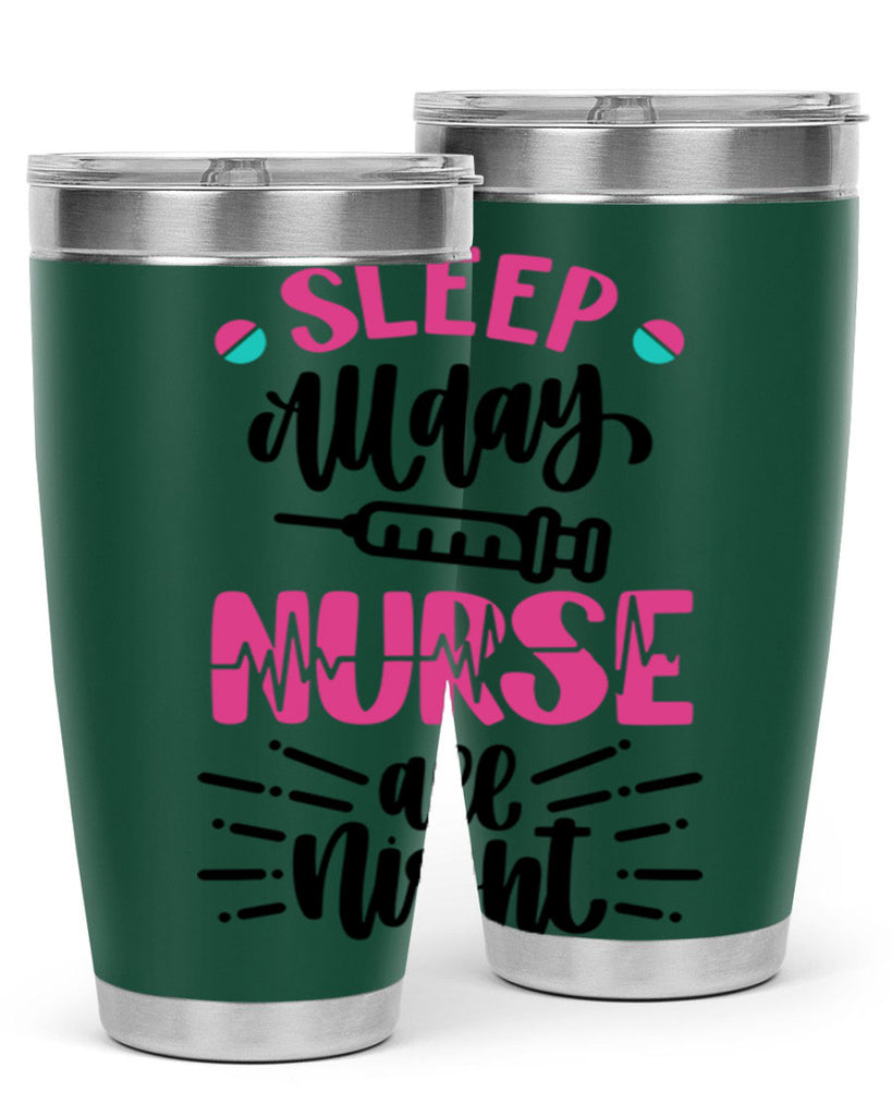 Sleep All Day Nurse All Style Style 33#- nurse- tumbler