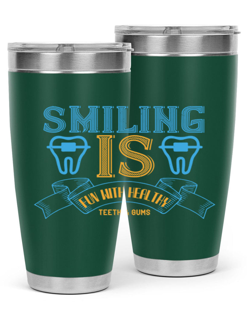 Smiling is Fun With Healthy Teeth Gums Style 20#- dentist- tumbler