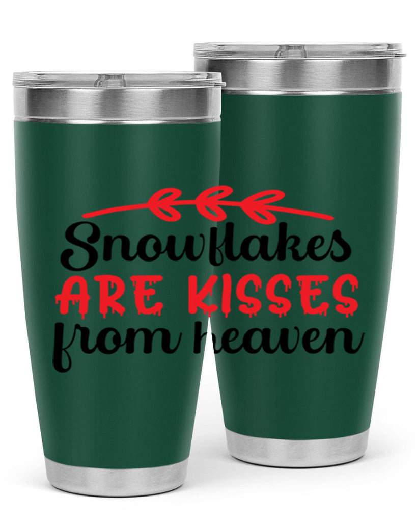 Snowflakes are kisses from heaven 376#- winter- Tumbler