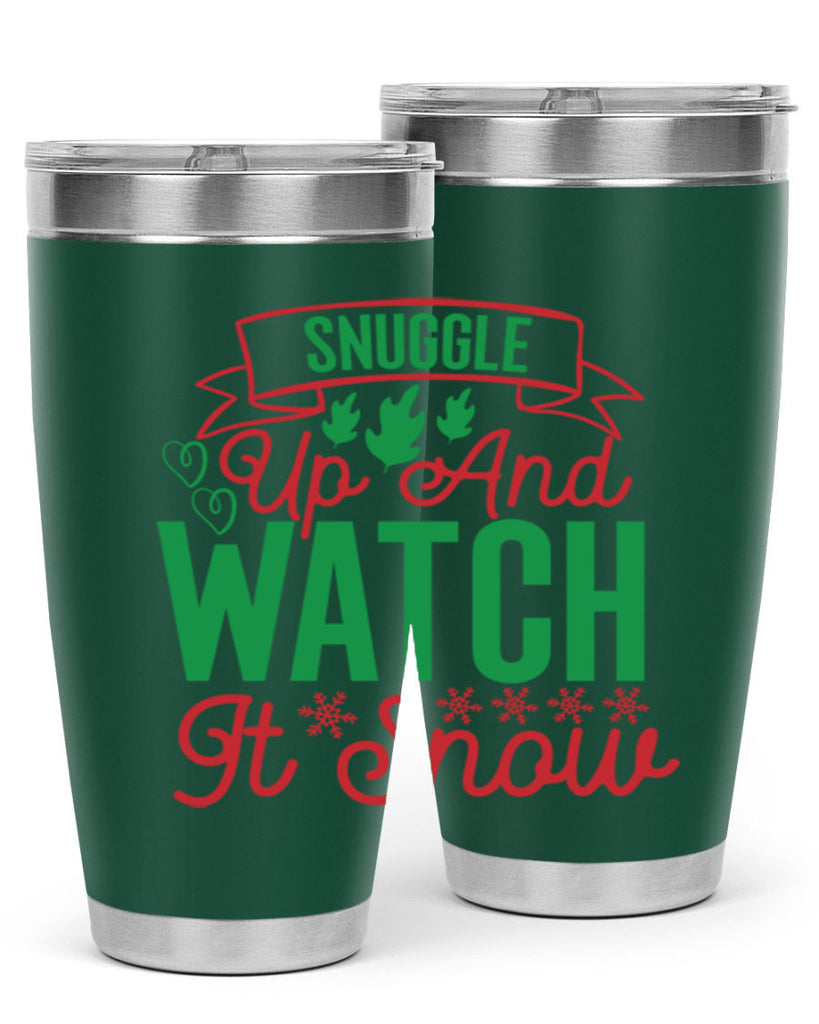 Snuggle Up And Watch It Snow 382#- winter- Tumbler
