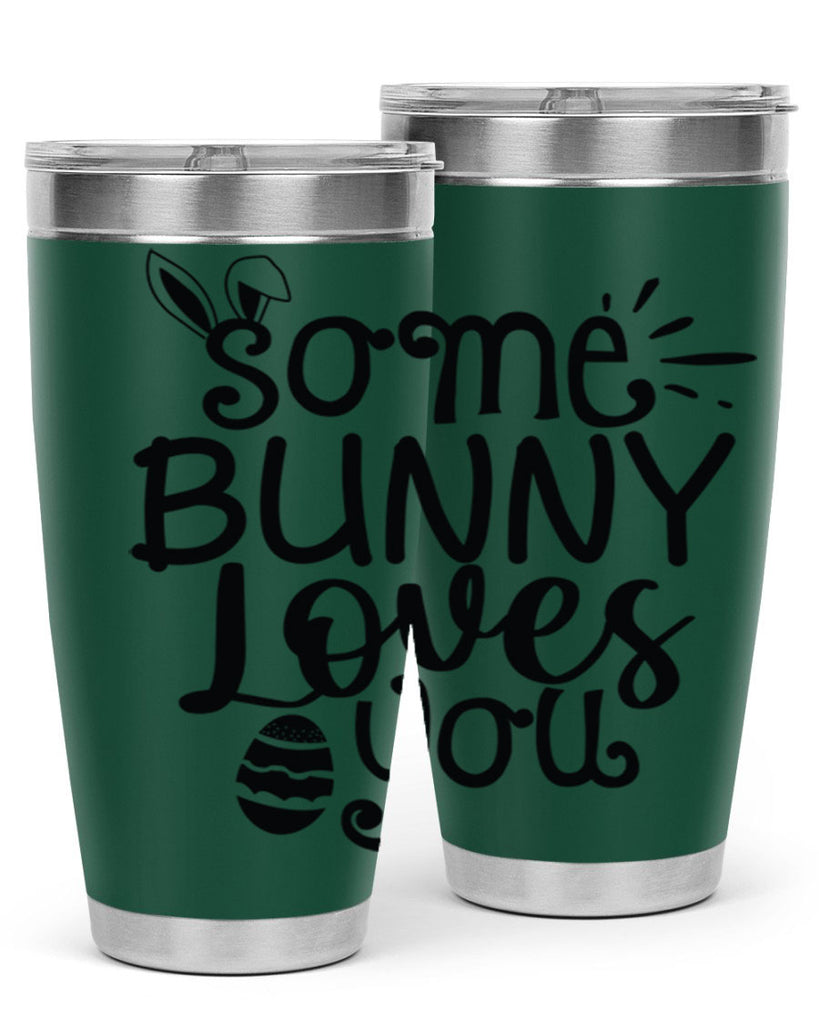 Some bunny loves you  404#- spring- Tumbler