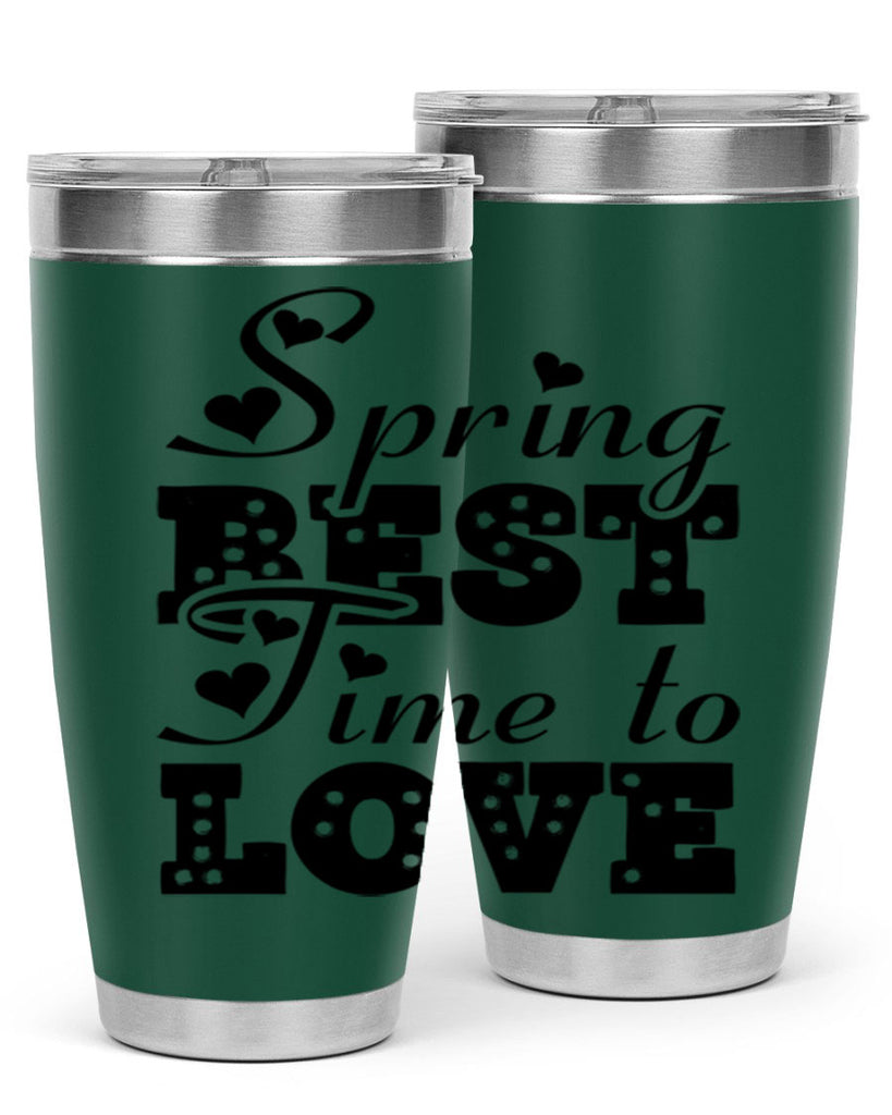 Spring Best Time to Love 409#- spring- Tumbler
