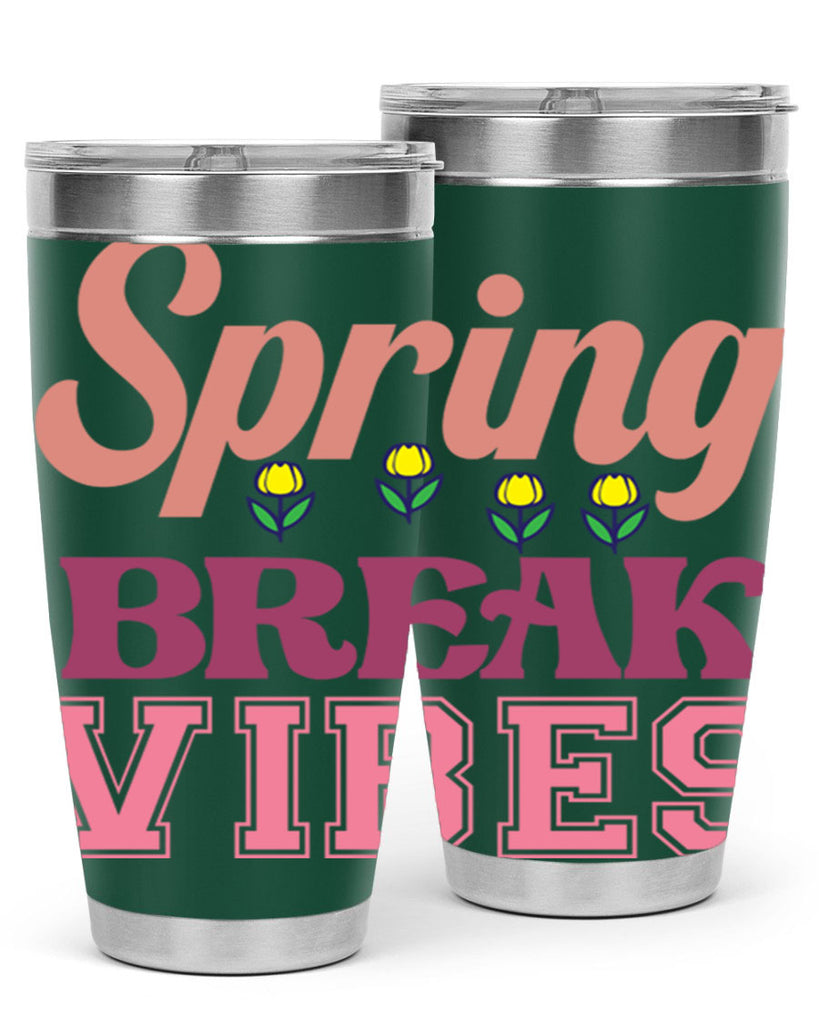 Spring Break Vibes  486#- spring- Tumbler
