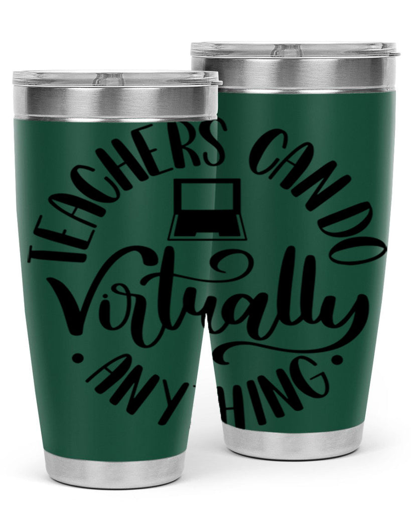 Teachers Can Do Anything Virtually Style 46#- teacher- tumbler