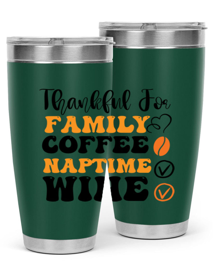 Thankful for family coffee naptime wine 600#- fall- Tumbler