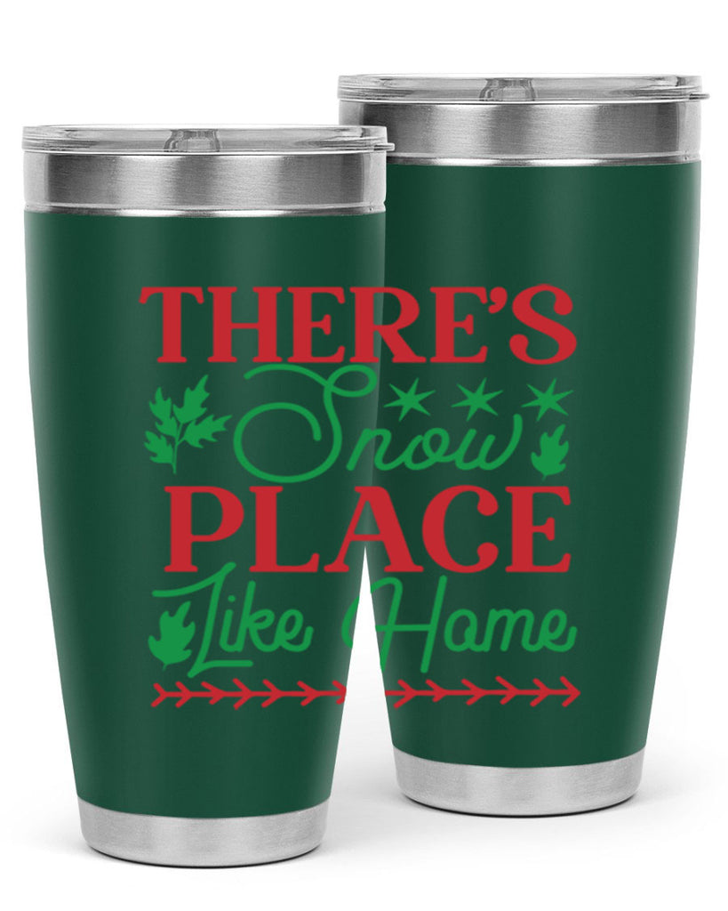 Theres Snow Place Like Home 412#- winter- Tumbler