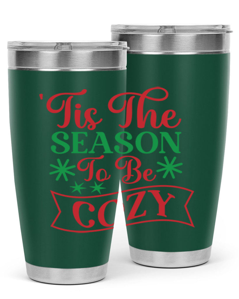 Tis The Season To Be Cozy 415#- winter- Tumbler