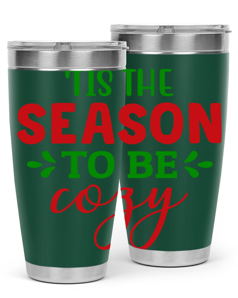 Tis the Season to Be Cozy 2#- winter- Tumbler