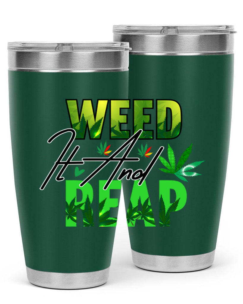 Weed It and Reap 287#- marijuana- Tumbler