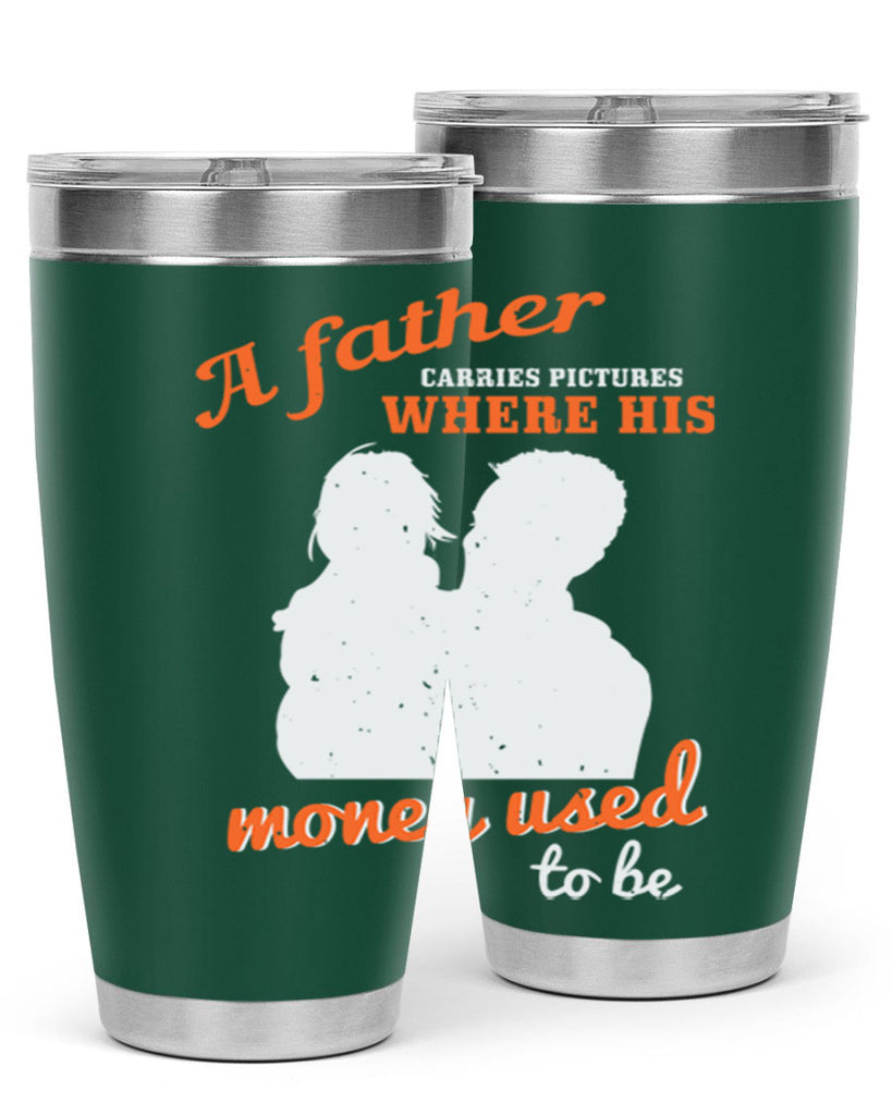 a father carries pictures 273#- fathers day- Tumbler
