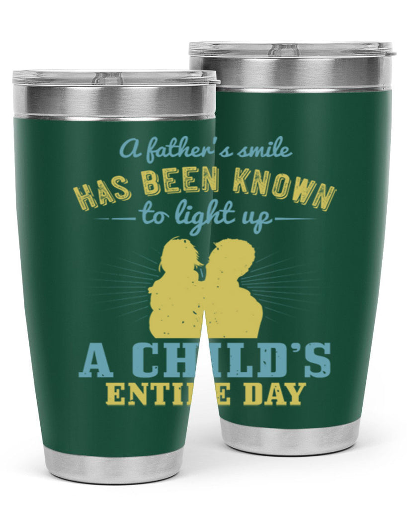 a father’s smile has been 122#- fathers day- Tumbler