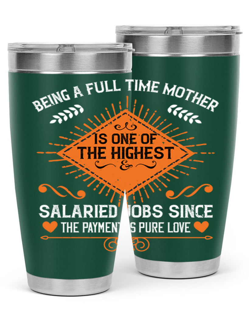 being a fulltime mother is 84#- mothers day- Tumbler