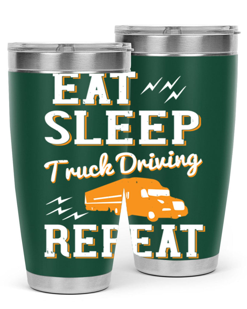 eat sleep truck driving repeat Style 3#- truck driver- tumbler