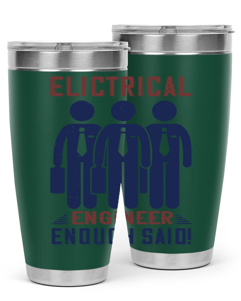 electrical engineer enough said Style 71#- engineer- tumbler