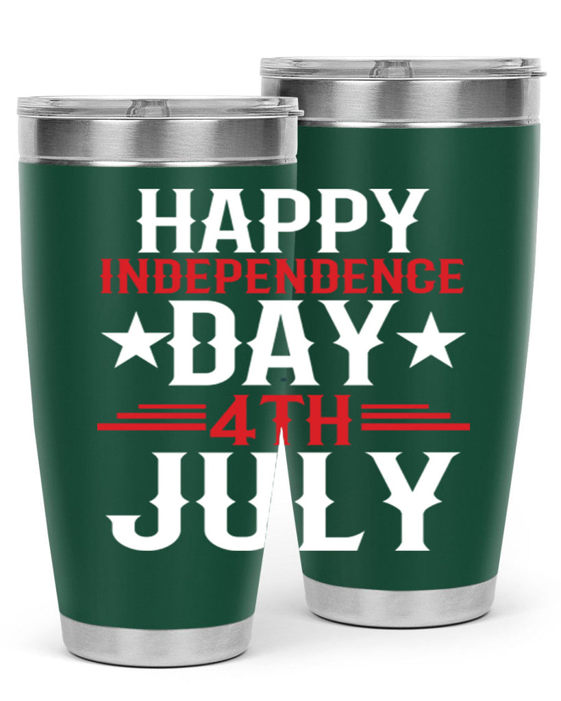 happy independence day th july Style 104#- Fourt Of July- Tumbler