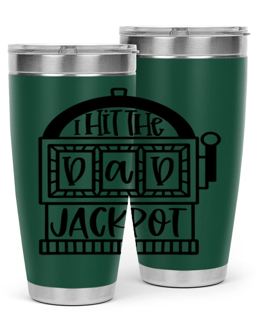 i hit the dad jackpot 43#- fathers day- Tumbler