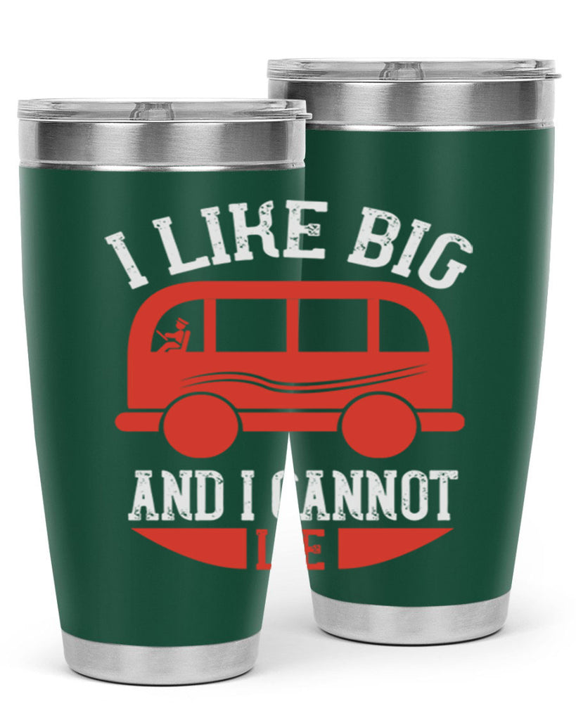i like big and i cannot lie Style 31#- bus driver- tumbler