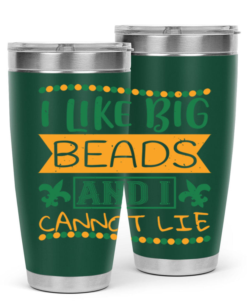 i like big beads and i cannot lie 67#- mardi gras- Tumbler