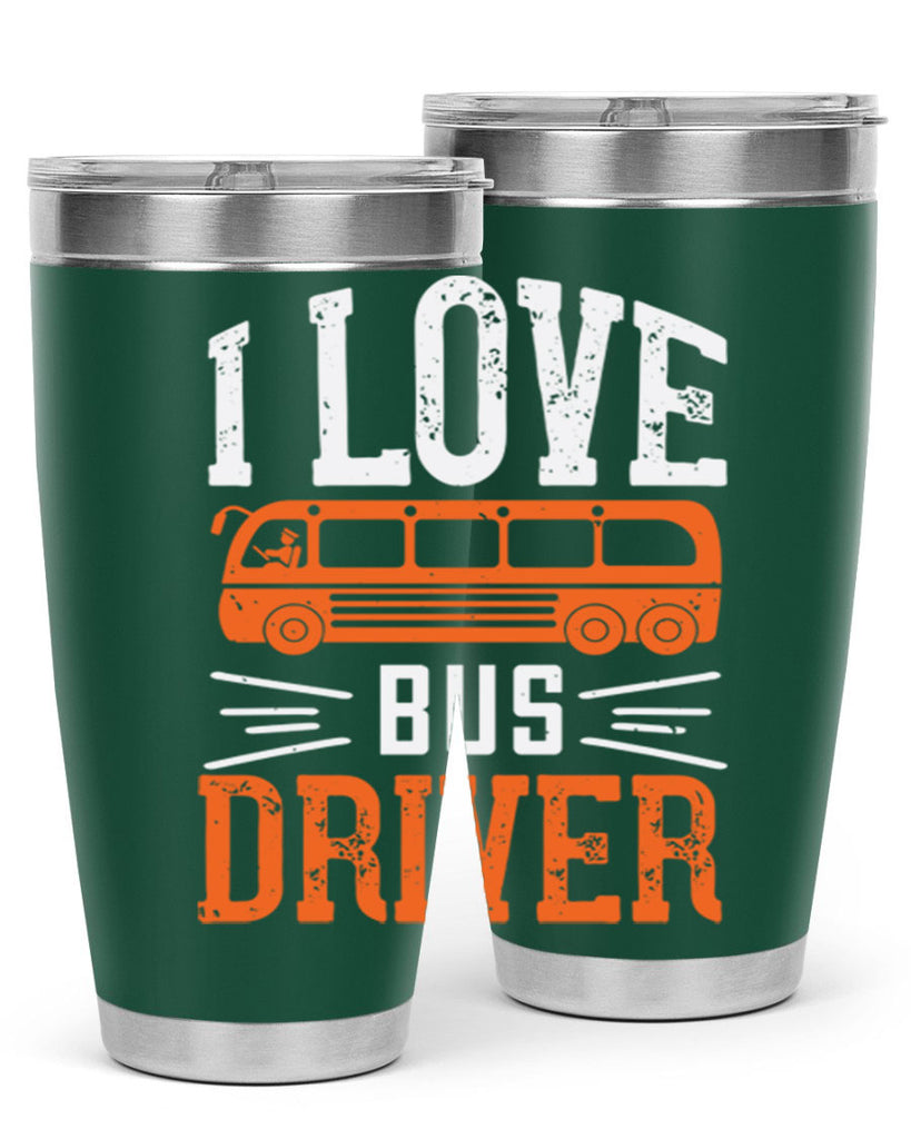 i love bus driver Style 30#- bus driver- tumbler
