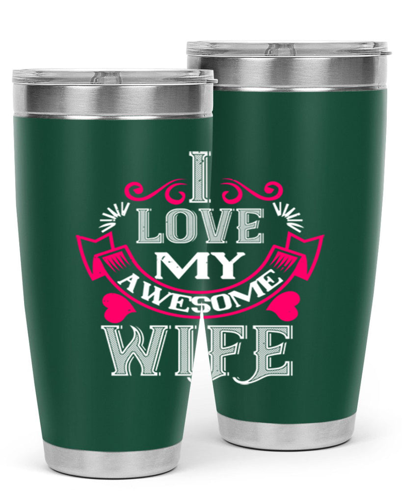i love my awesome wife 55#- valentines day- Tumbler