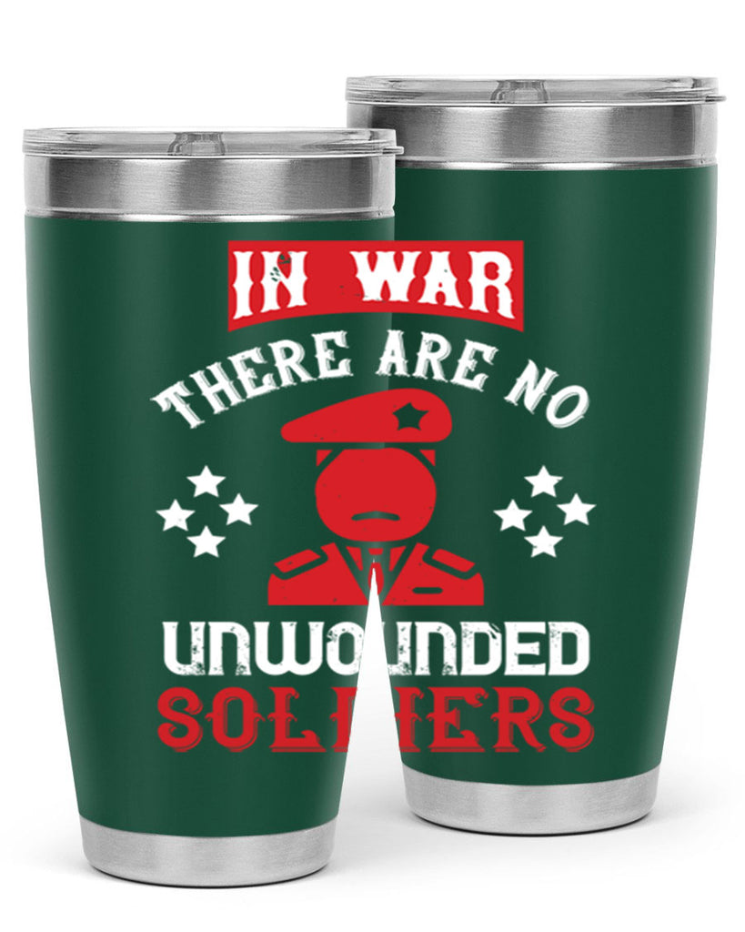 in war there are no unwounded soldiers 54#- Veterns Day- Tumbler