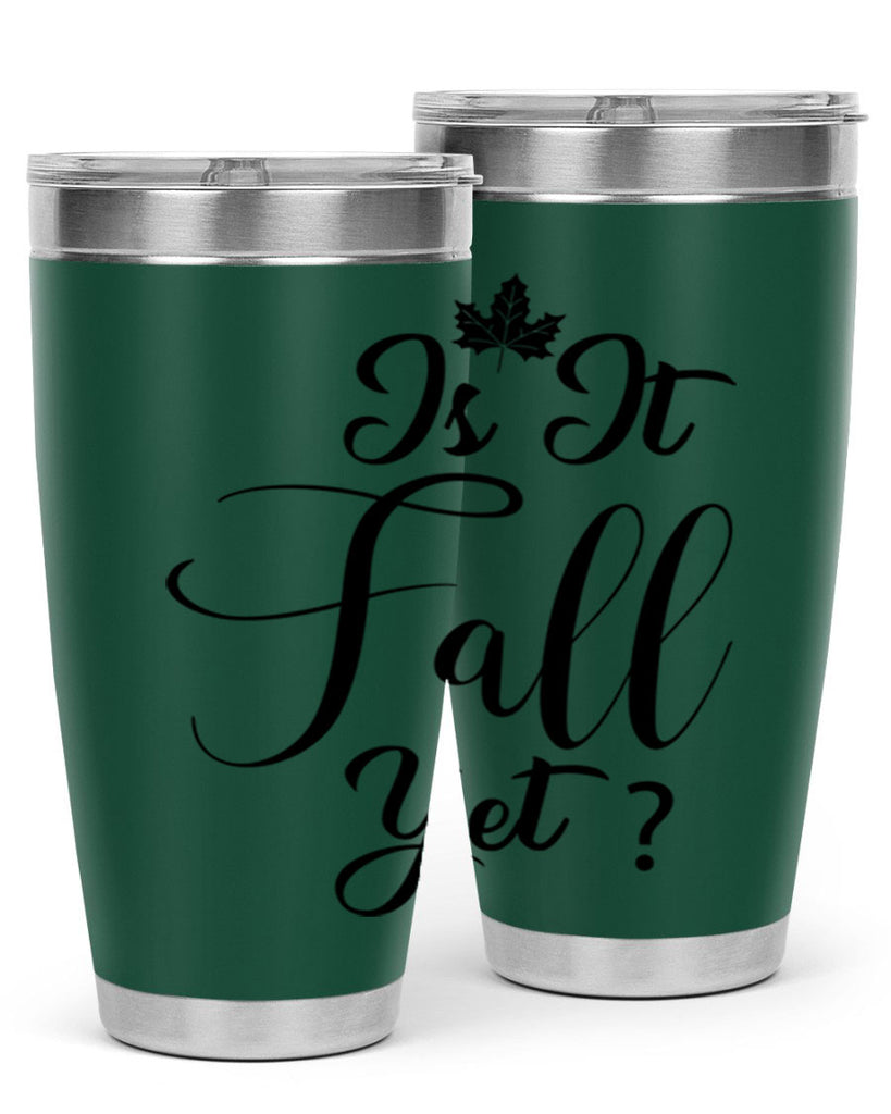 is it fall yet 355#- fall- Tumbler