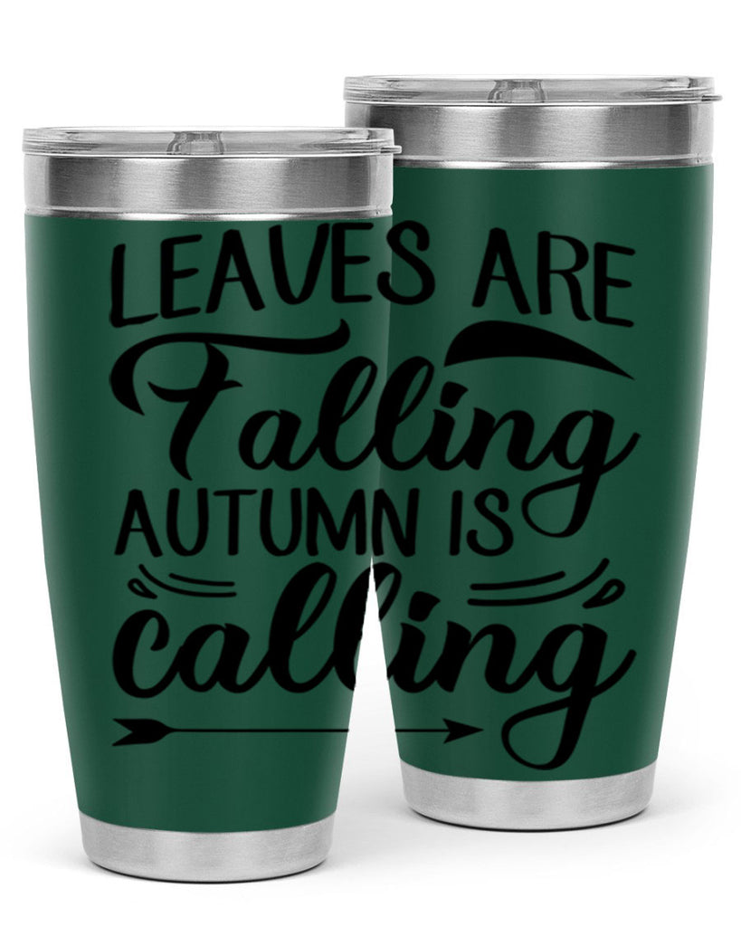 leaves are falling autumn is calling 388#- fall- Tumbler