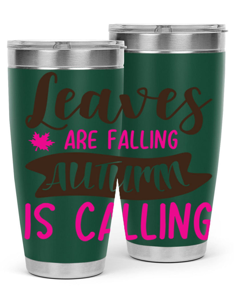 leaves are falling autumn is calling 389#- fall- Tumbler