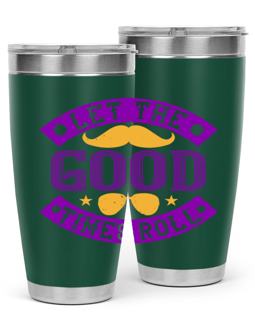 let the good times roll 52#- mardi gras- Tumbler