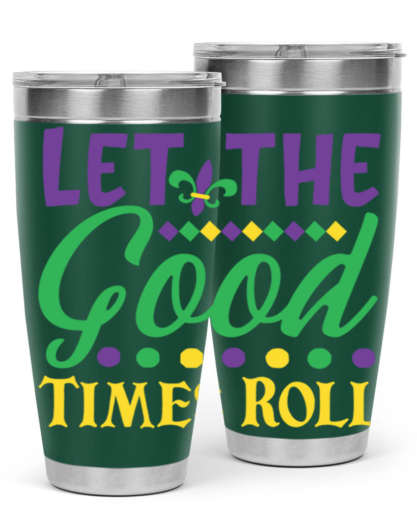 let the good times roll 82#- mardi gras- Tumbler