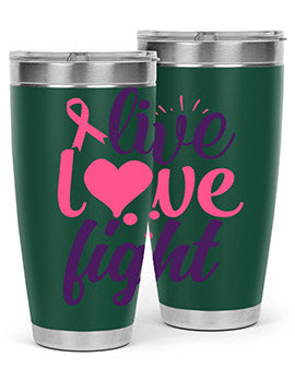 live love fight Style 8#- breast cancer- Tumbler