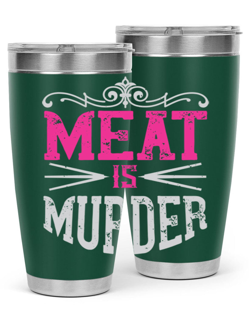 meat is murder 121#- vegan- Tumbler