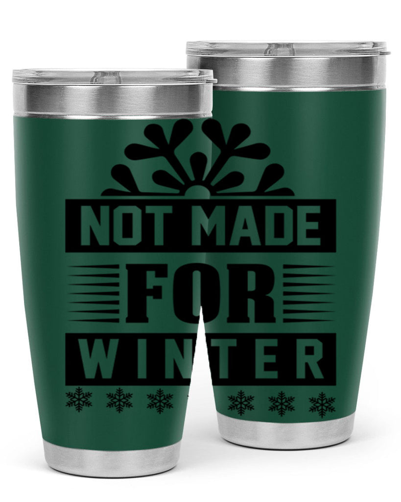 not made for winter 328#- winter- Tumbler