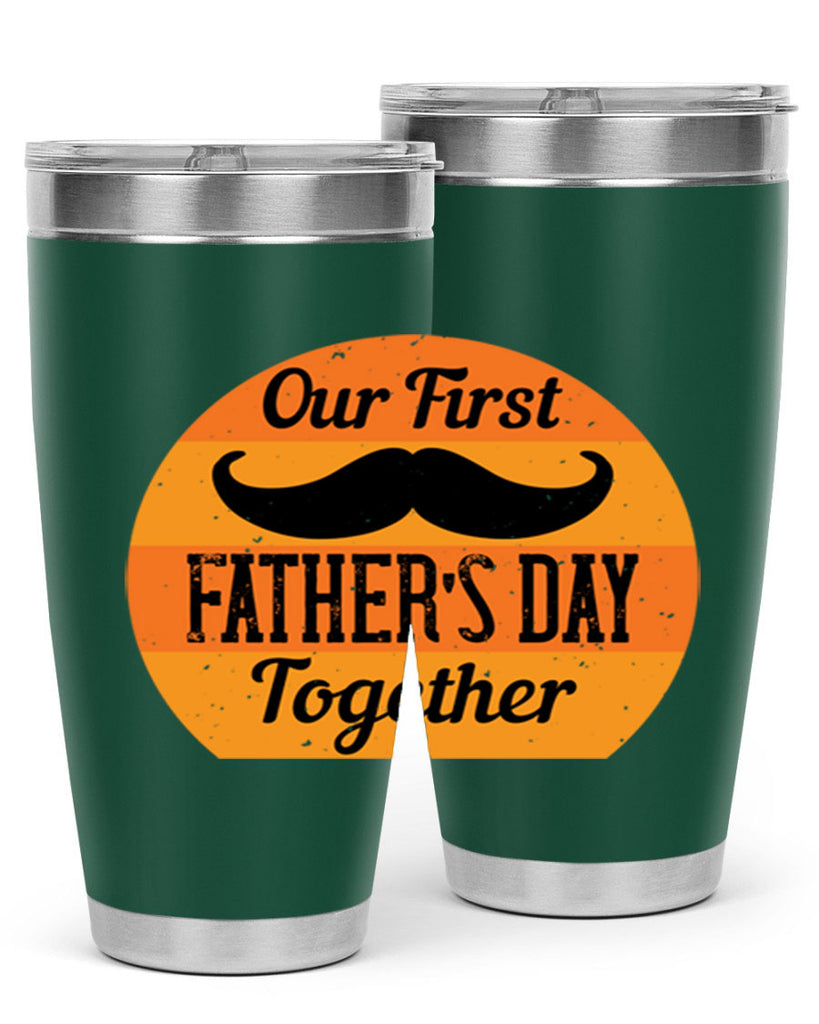 our first fathers day together 173#- fathers day- Tumbler