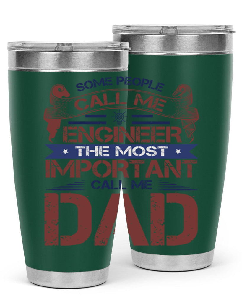 some people call me engineer the most important call me dad Style 38#- engineer- tumbler