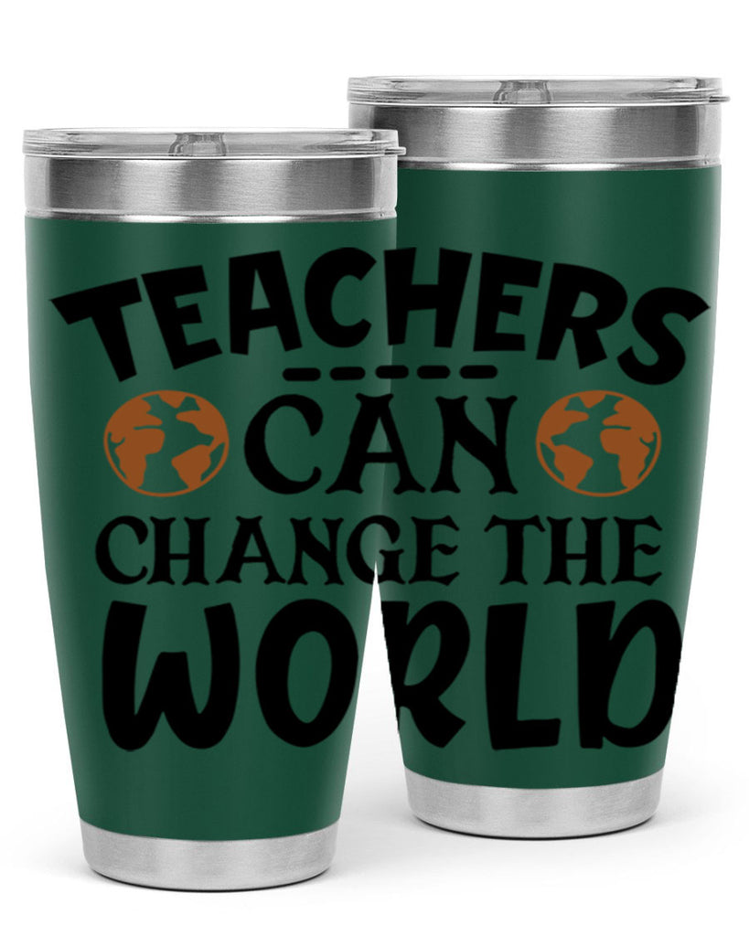 teachers can change the world Style 134#- teacher- tumbler