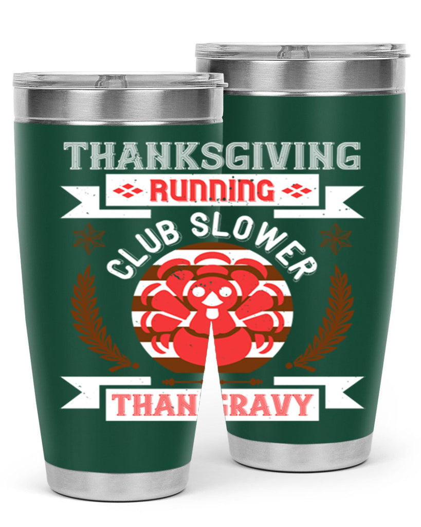 thanksgiving running club slowea than gravy 10#- thanksgiving- Tumbler