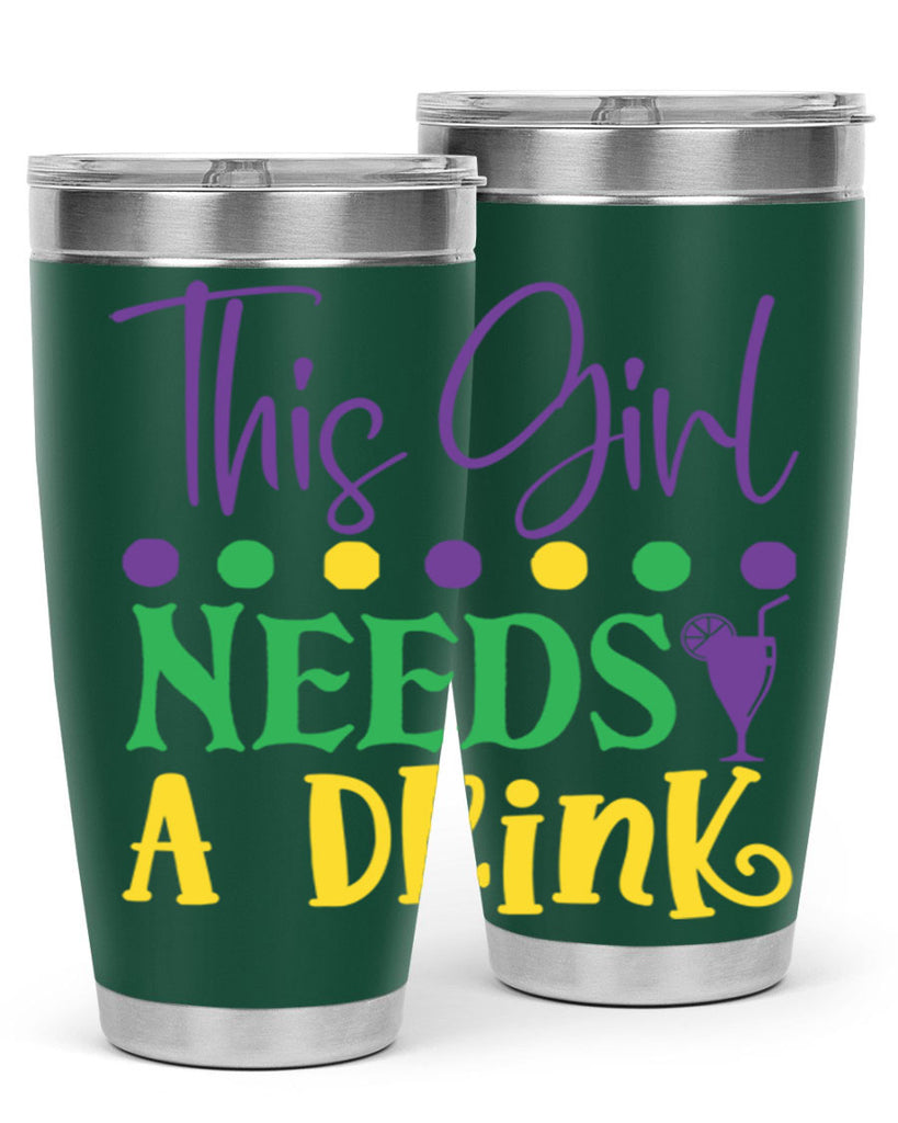 this girl needs a drink 74#- mardi gras- Tumbler