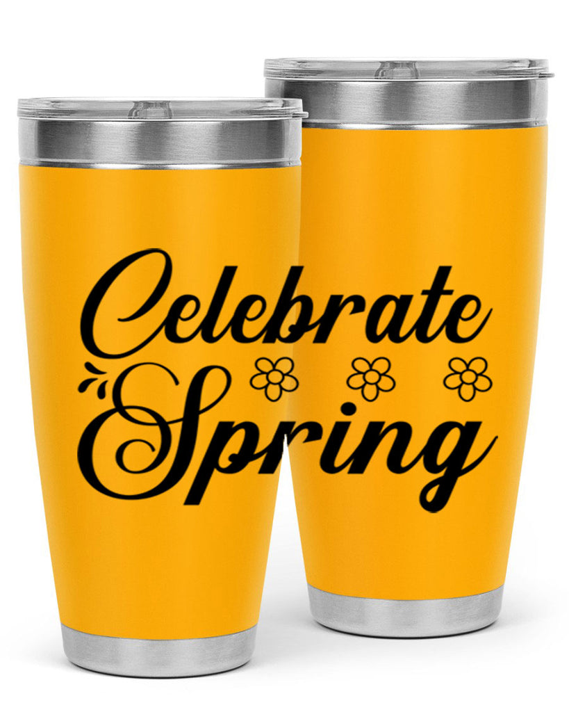 Celebrate spring  104#- spring- Tumbler
