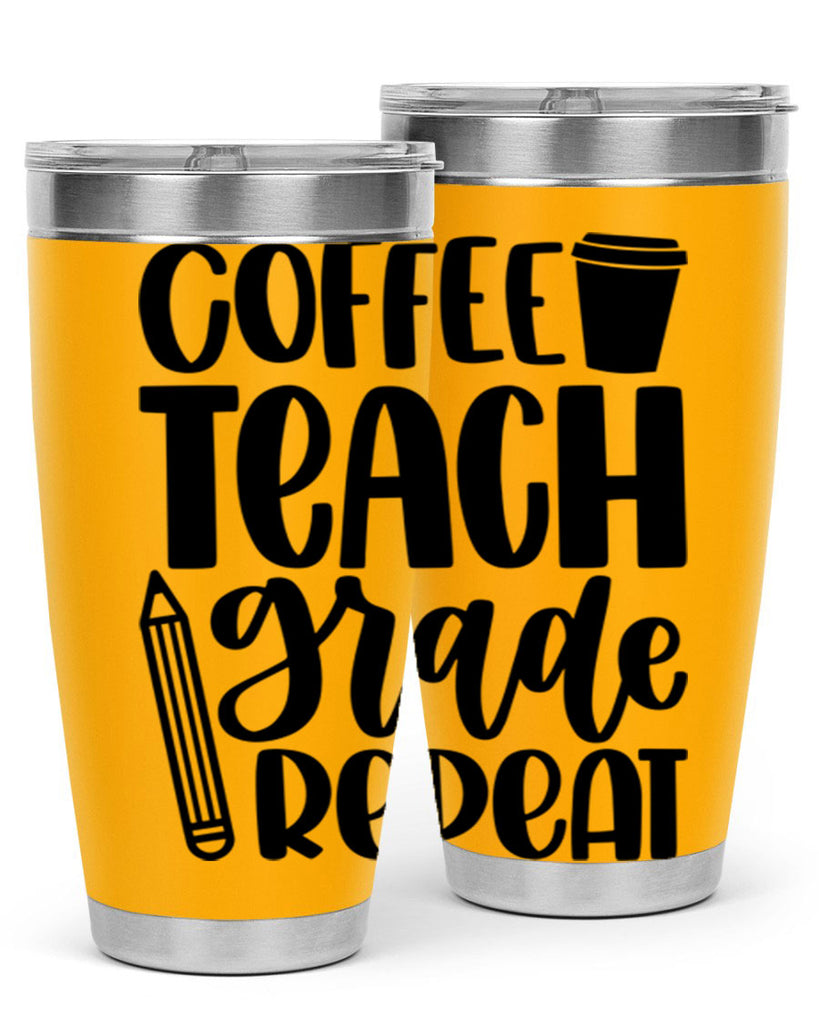 Coffee Teach Grade Repeat Style 83#- teacher- tumbler